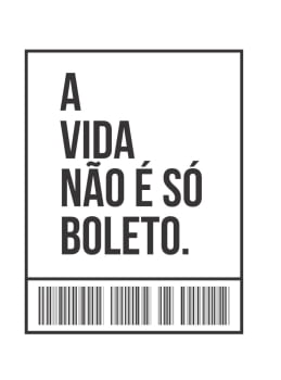 A vida não é só boleto