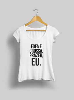 Camiseta Fofa e grossa