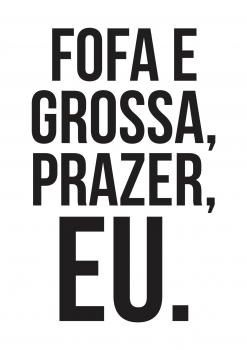 Camiseta Fofa e grossa