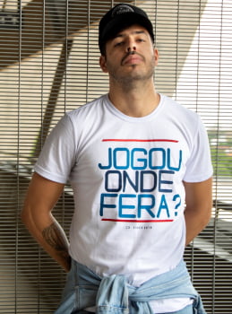 Camiseta Jogou Onde Fera